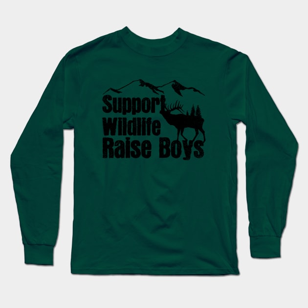 Support Wildlife Raise Boys Children Mother's Day Quotes Nature Mom Mother boys Long Sleeve T-Shirt by mezy